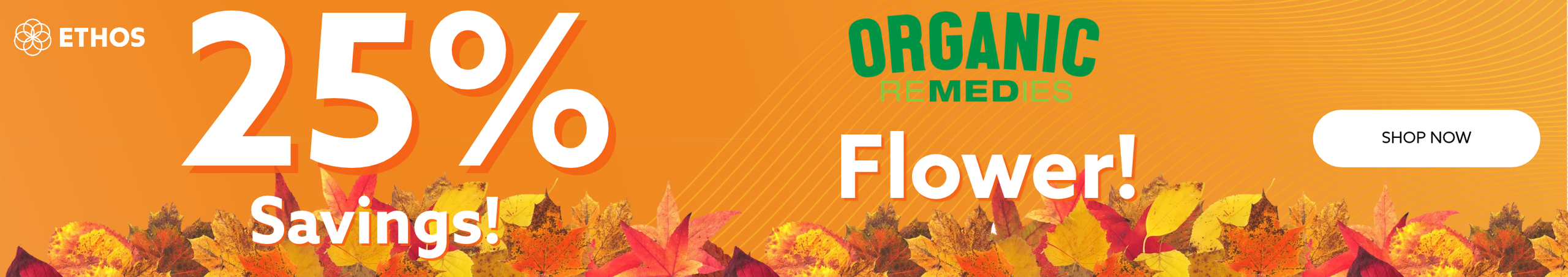Cannabis Promo, Cannabis Sales, Cannabis Discounts, Cannabis on Sale, 25% OFF Organic Remedies Flower! *NOT Stackable