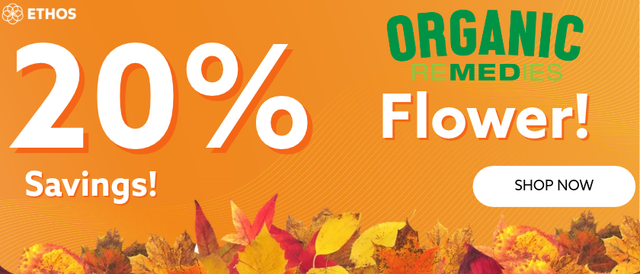 Cannabis Promo, Cannabis Sales, Cannabis Discounts, Cannabis on Sale, 20% OFF Organic Remedies Flower! *NOT Stackable