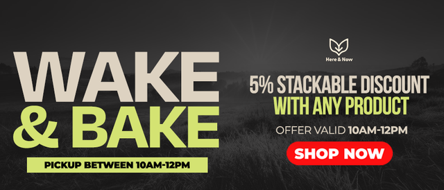 Cannabis Promo, Cannabis Sales, Cannabis Discounts, Cannabis on Sale, Wake N Bake Stackable 5% Off