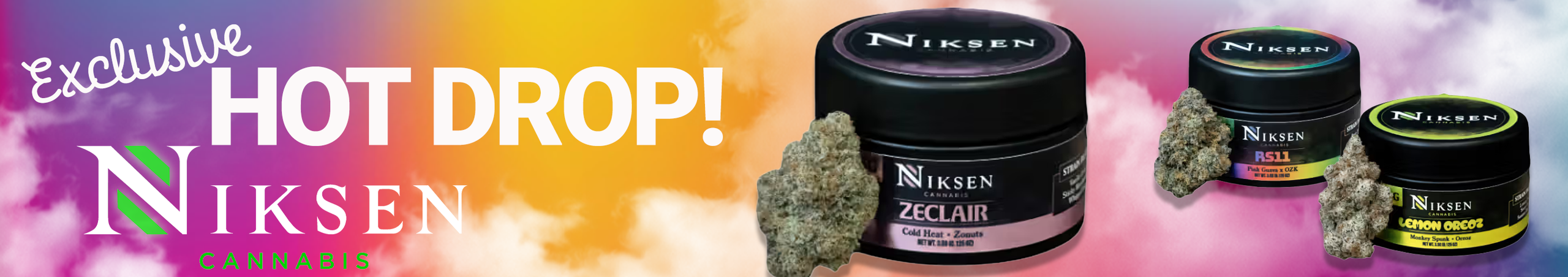 Cannabis Promo, Cannabis Sales, Cannabis Discounts, Cannabis on Sale, Hot Drop: Niksen