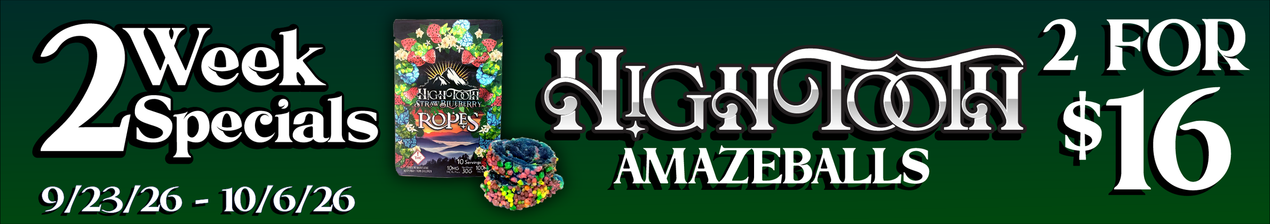 Cannabis Promo, Cannabis Sales, Cannabis Discounts, Cannabis on Sale, HighTooth Amazeballs — 2/$16