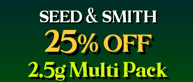Cannabis Promo, Cannabis Sales, Cannabis Discounts, Cannabis on Sale, Seed & Smith 2.5G multi pack — 25% off