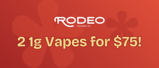 Cannabis Promo, Cannabis Sales, Cannabis Discounts, Cannabis on Sale, Rodeo 1g Cartridges - 2 for $75!