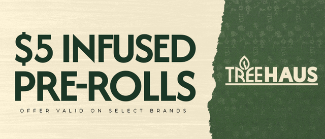 Cannabis Promo, Cannabis Sales, Cannabis Discounts, Cannabis on Sale, $5.00 Infused 1.25g Pre-Rolls