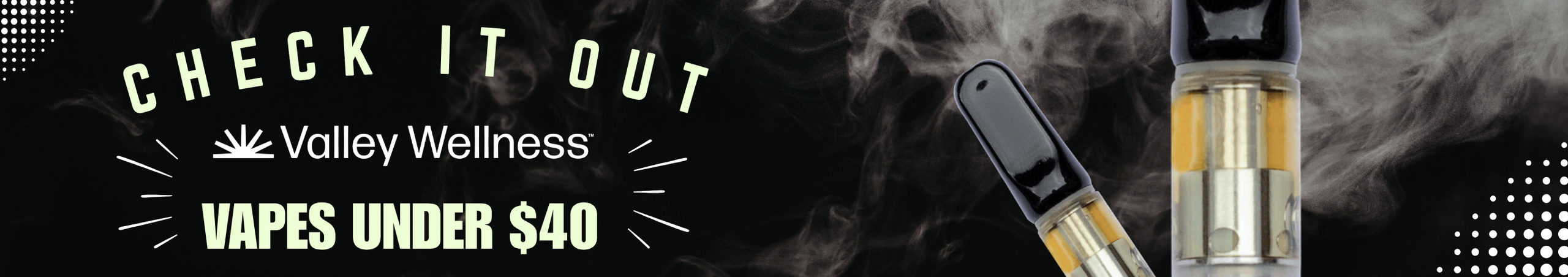 Cannabis Promo, Cannabis Sales, Cannabis Discounts, Cannabis on Sale, Vapes Under $40!
