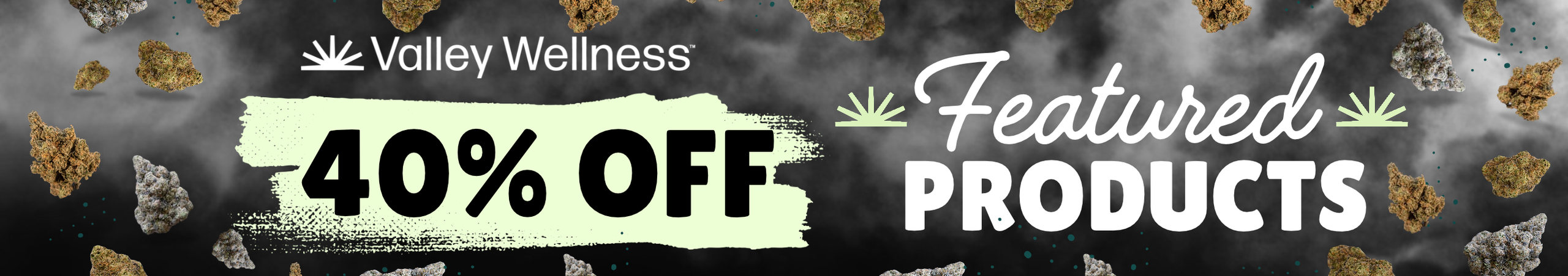 Cannabis Promo, Cannabis Sales, Cannabis Discounts, Cannabis on Sale, 40% off Featured Products