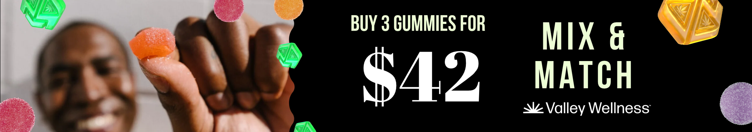 Cannabis Promo, Cannabis Sales, Cannabis Discounts, Cannabis on Sale, Buy 3 Gummies for $42, Mix and Match!