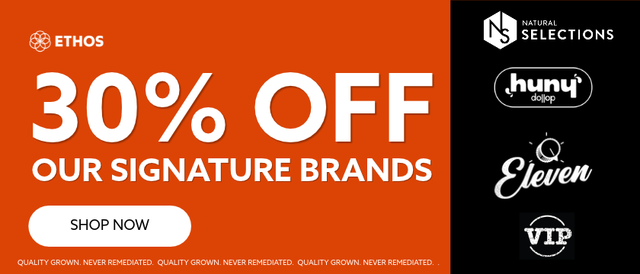 Cannabis Promo, Cannabis Sales, Cannabis Discounts, Cannabis on Sale, 30% OFF Our Signature Brands! *NOT Stackable