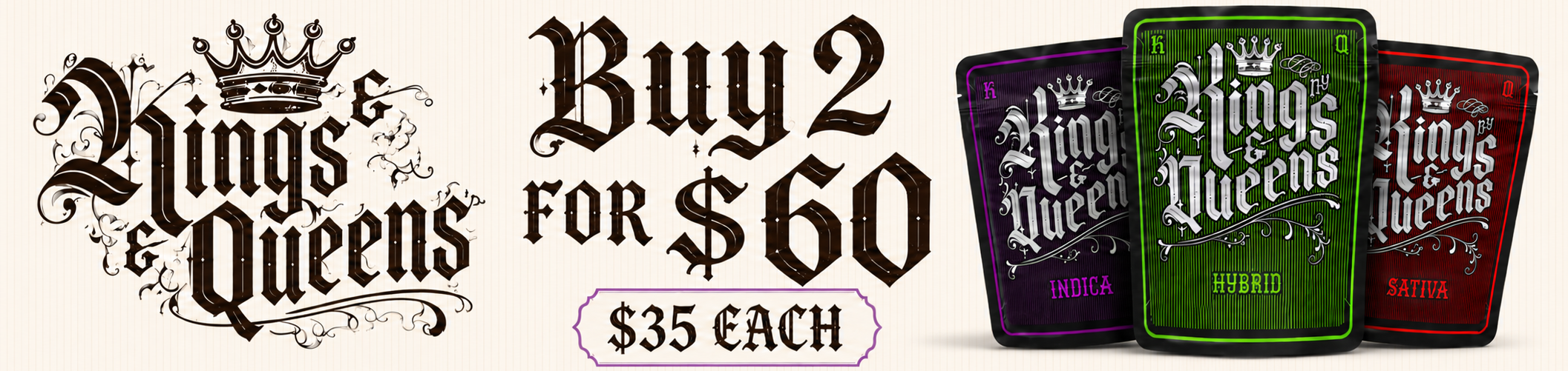 Cannabis Promo, Cannabis Sales, Cannabis Discounts, Cannabis on Sale, Kings & Queens Eighths 2 for $60