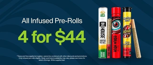 Cannabis Promo, Cannabis Sales, Cannabis Discounts, Cannabis on Sale, 4 for $44 Infused Single Pre-rolls