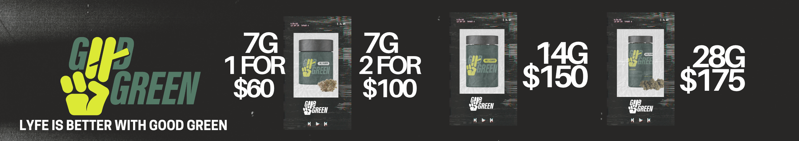 Cannabis Promo, Cannabis Sales, Cannabis Discounts, Cannabis on Sale, Good Green 7g, 14g, 28g Weekend