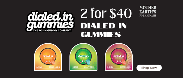 Cannabis Promo, Cannabis Sales, Cannabis Discounts, Cannabis on Sale, 2 for $40 Dialed In