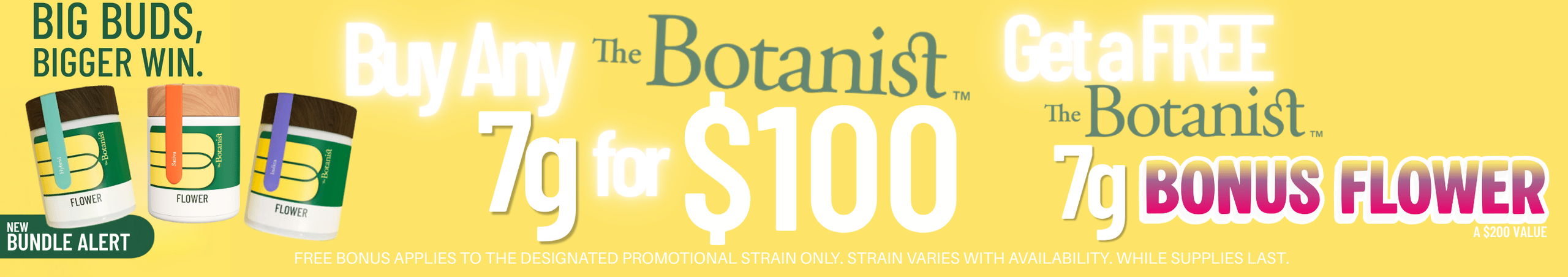 Cannabis Promo, Cannabis Sales, Cannabis Discounts, Cannabis on Sale, Any 7g Botanist Get a Free 7g Bonus Flower