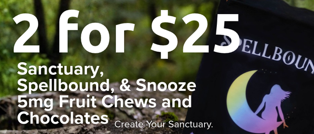 Cannabis Promo, Cannabis Sales, Cannabis Discounts, Cannabis on Sale, 2 for $25 Sanctuary Fruit Chews and Chocolates!