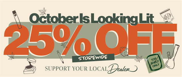 October Is Looking Lit 25% Off Cannabis Promo, Cannabis Sales, Cannabis Discounts, Cannabis on Sale, October Is Looking Lit 25% Off