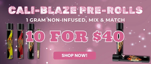 Cannabis Promo, Cannabis Sales, Cannabis Offers, Cannabis on Sale, Cali-Blaze 1G PRE-ROLL’S 10 FOR $40