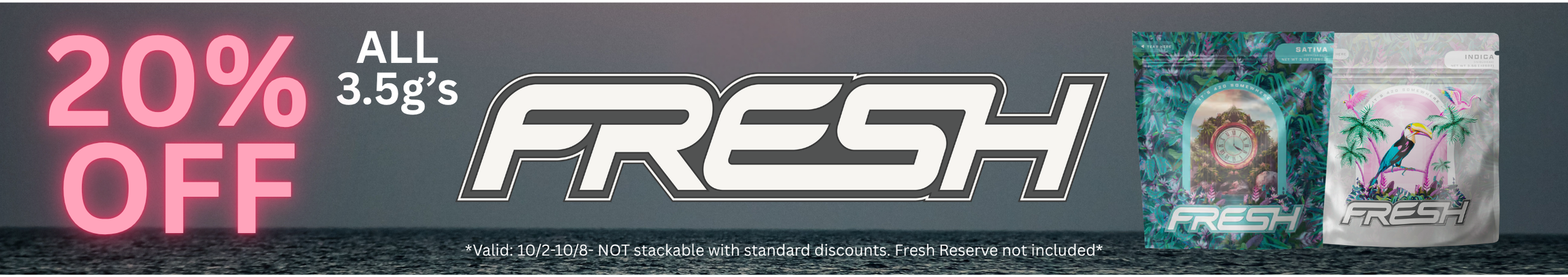Cannabis Promo, Cannabis Sales, Cannabis Discounts, Cannabis on Sale, 20% Off Fresh 3.5g