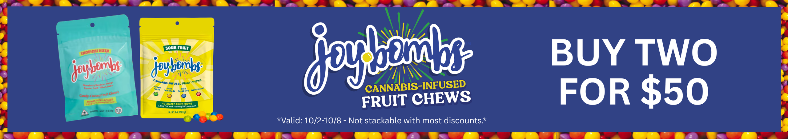 Cannabis Promo, Cannabis Sales, Cannabis Discounts, Cannabis on Sale, Joybombs 2 for $50