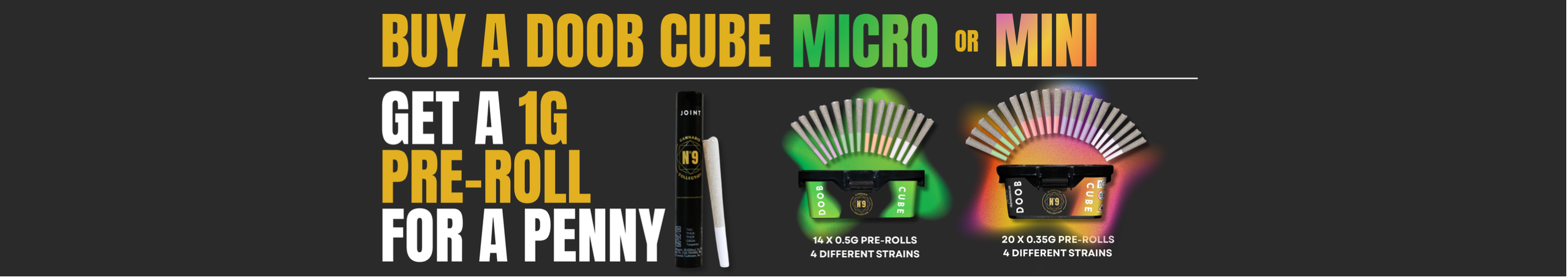 Buy Dube Cube Micro or Mini & get x2 1g PRJ for $.01 each Cannabis Promo, Cannabis Sales, Cannabis Offers, Cannabis on Sale, Buy Dube Cube Micro or Mini & get x2 1g PRJ for $.01 each