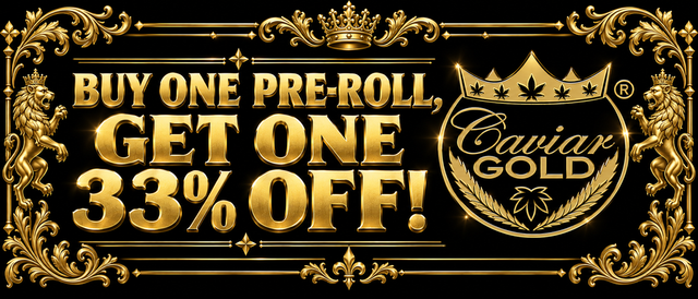 Cannabis Promo, Cannabis Sales, Cannabis Discounts, Cannabis on Sale, CaviarGold: BOGO 33% Off