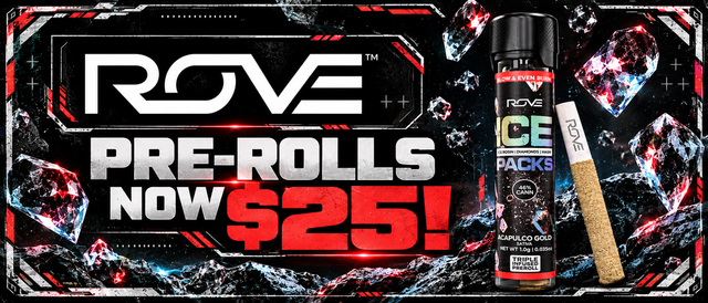 Cannabis Promo, Cannabis Sales, Cannabis Discounts, Cannabis on Sale, Rove Prerolls Now $25!