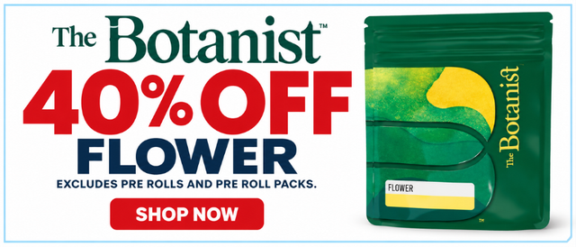 Cannabis Promo, Cannabis Sales, Cannabis Discounts, Cannabis on Sale, 40% off the Botanist flower