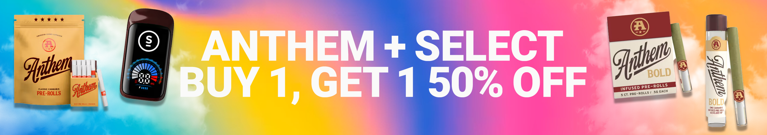 Cannabis Promo, Cannabis Sales, Cannabis Discounts, Cannabis on Sale, Select + Anthem - Buy 1, Get 1 50% Off