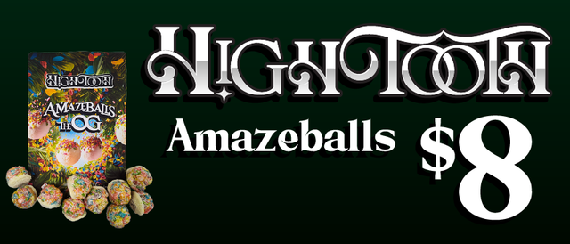 Cannabis Promo, Cannabis Sales, Cannabis Discounts, Cannabis on Sale, HighTooth Edibles—  $8