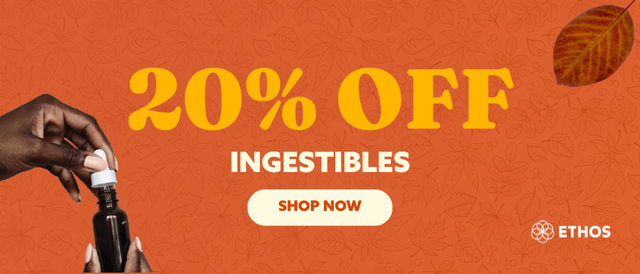 Cannabis Promo, Cannabis Sales, Cannabis Discounts, Cannabis on Sale, 20% OFF Ingestibles & Topicals! *NOT Stackable
