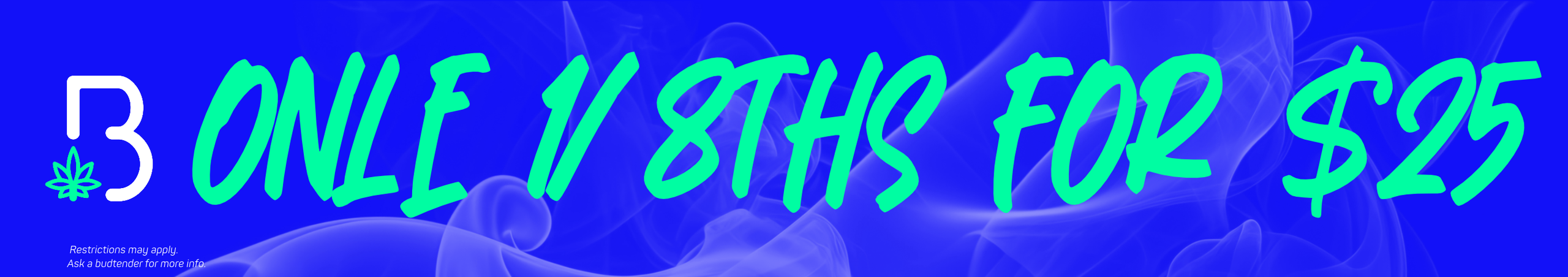 Cannabis Promo, Cannabis Sales, Cannabis Discounts, Cannabis on Sale, Onle 1/8ths Products For $25