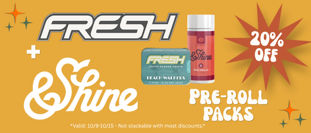 Cannabis Promo, Cannabis Sales, Cannabis Discounts, Cannabis on Sale, 20% Off &Shine & Fresh PRs