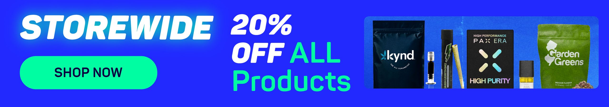 Cannabis Promo, Cannabis Sales, Cannabis Discounts, Cannabis on Sale, 20% OFF ALL Products - Storewide