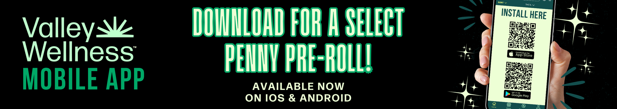 Cannabis Promo, Cannabis Sales, Cannabis Discounts, Cannabis on Sale, Download The Valley Wellness App For A PENNY select Pre-Roll!