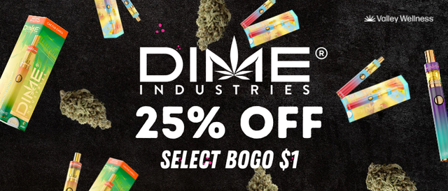 Cannabis Promo, Cannabis Sales, Cannabis Discounts, Cannabis on Sale, 25% Off Dime + select BOGO $1!