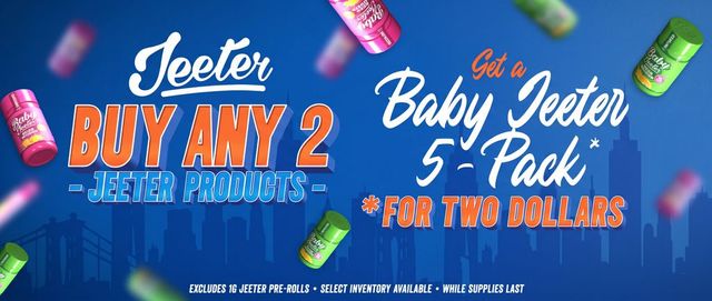 Cannabis Promo, Cannabis Sales, Cannabis Discounts, Cannabis on Sale, Buy One Jeeter 5-Pack Get One for $2 Dollars