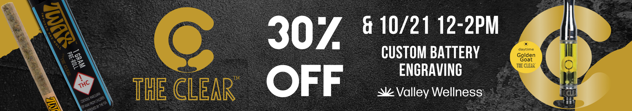 Cannabis Promo, Cannabis Sales, Cannabis Discounts, Cannabis on Sale, 30% Off The Clear + Twax!