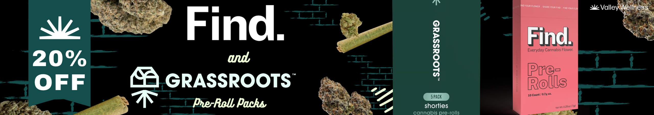 Cannabis Promo, Cannabis Sales, Cannabis Discounts, Cannabis on Sale, 20% Off FIND & Grassroots Pre-rolls