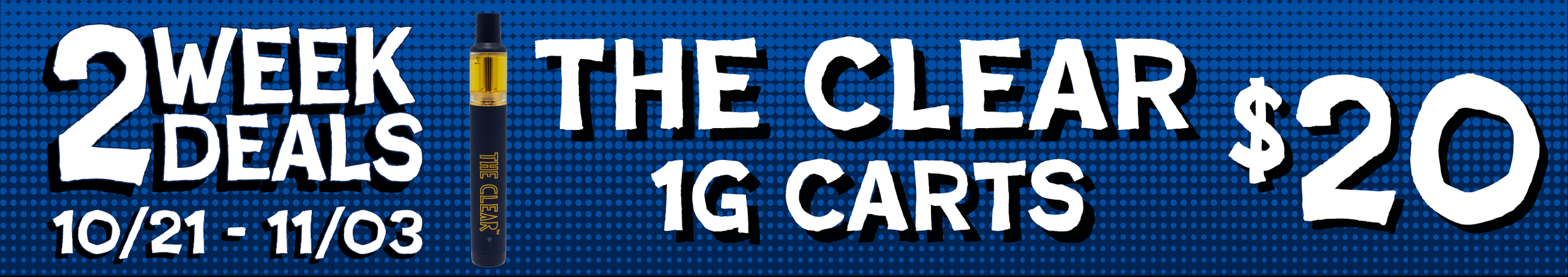 Cannabis Promo, Cannabis Sales, Cannabis Discounts, Cannabis on Sale, The Clear Carts 1G — $20