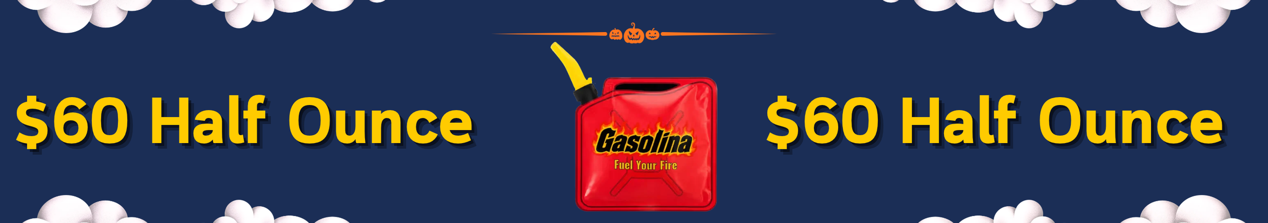 Cannabis Promo, Cannabis Sales, Cannabis Discounts, Cannabis on Sale, $60 Gasolina Half Ounces