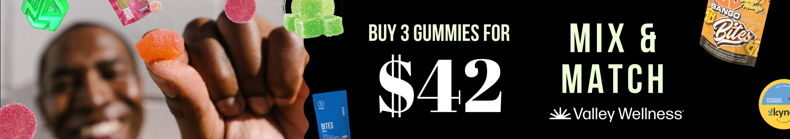 Cannabis Promo, Cannabis Sales, Cannabis Discounts, Cannabis on Sale, Buy 3 Gummies for $42, Mix and Match!