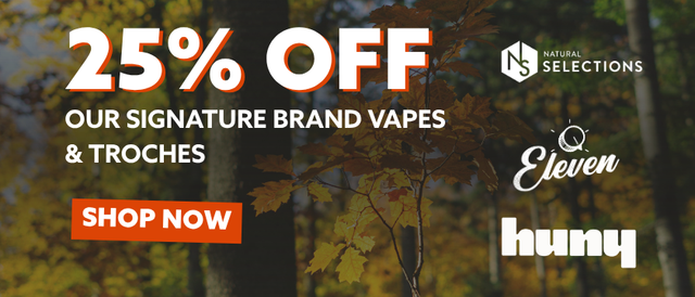 Cannabis Promo, Cannabis Sales, Cannabis Discounts, Cannabis on Sale, 25% OFF Our Signature Brands of Vapes & Troches! *NOT Stackable