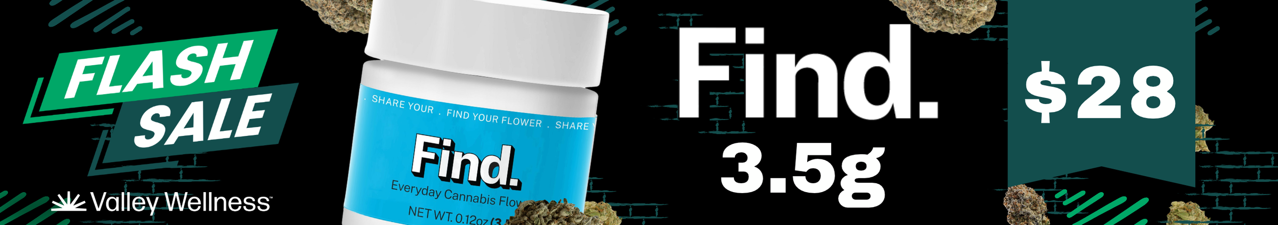 Cannabis Promo, Cannabis Sales, Cannabis Discounts, Cannabis on Sale, FIND 3.5g for only $28!