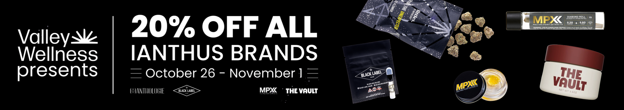 Cannabis Promo, Cannabis Sales, Cannabis Discounts, Cannabis on Sale, 20% Off Anthologie + The Vault + MPX + Black Label!