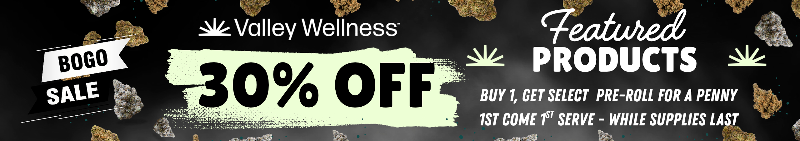 Cannabis Promo, Cannabis Sales, Cannabis Discounts, Cannabis on Sale, 30% off Featured Products