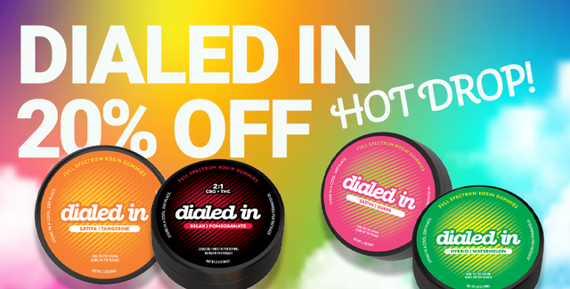 Cannabis Promo, Cannabis Sales, Cannabis Discounts, Cannabis on Sale, Dialed In! New!