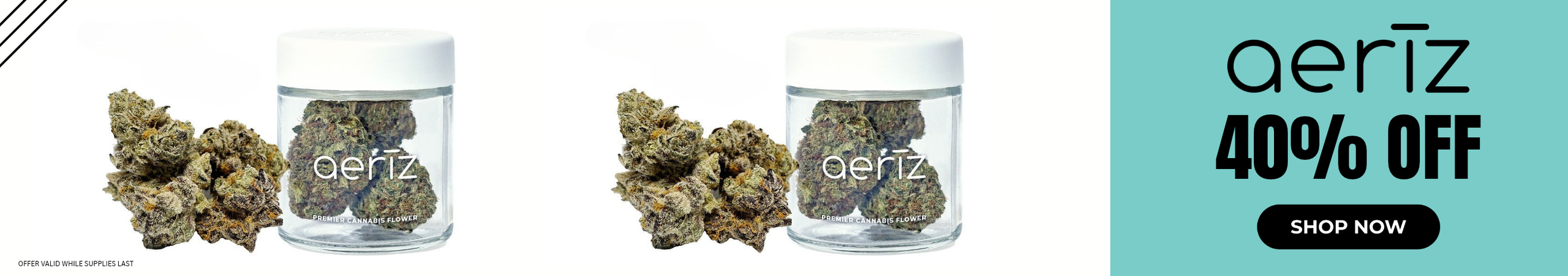 Cannabis Promo, Cannabis Sales, Cannabis Discounts, Cannabis on Sale, Aeriz: 40% Off