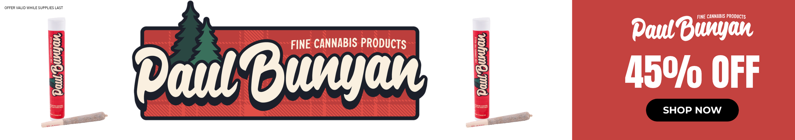 Cannabis Promo, Cannabis Sales, Cannabis Discounts, Cannabis on Sale, Paul Bunyan: 45% Off